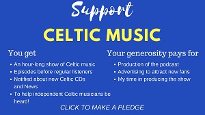 Support Celtic Music Become a Patron of the Podcast